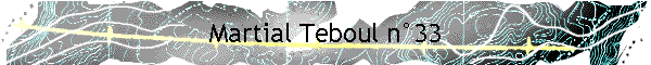 Martial Teboul n�33